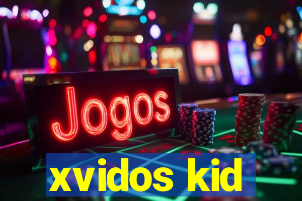 xvidos kid